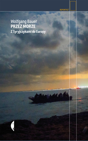 Przez morze. Z Syryjczykami do Europy